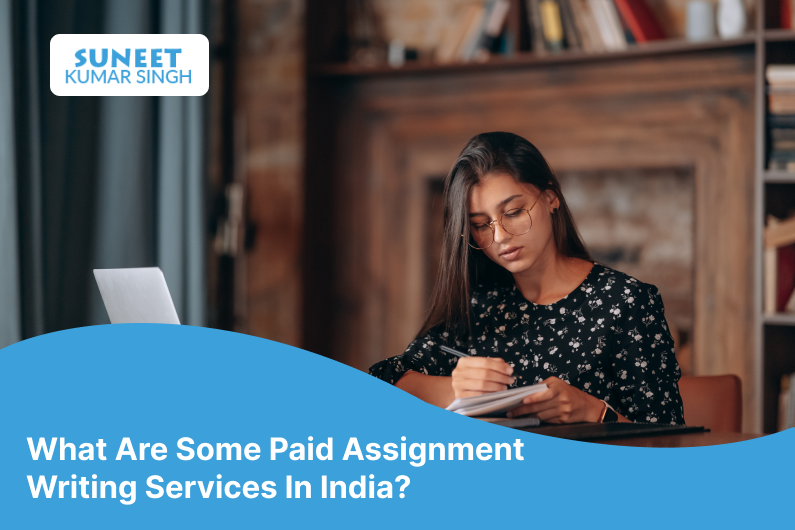 What Are Some Paid Assignment Writing Services in India?